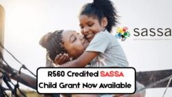 Child Support Grant – R560 Deposited on 4 July 2025: Parents Alert! July Funds Have Arrived – Check SASSA Card Instantly!