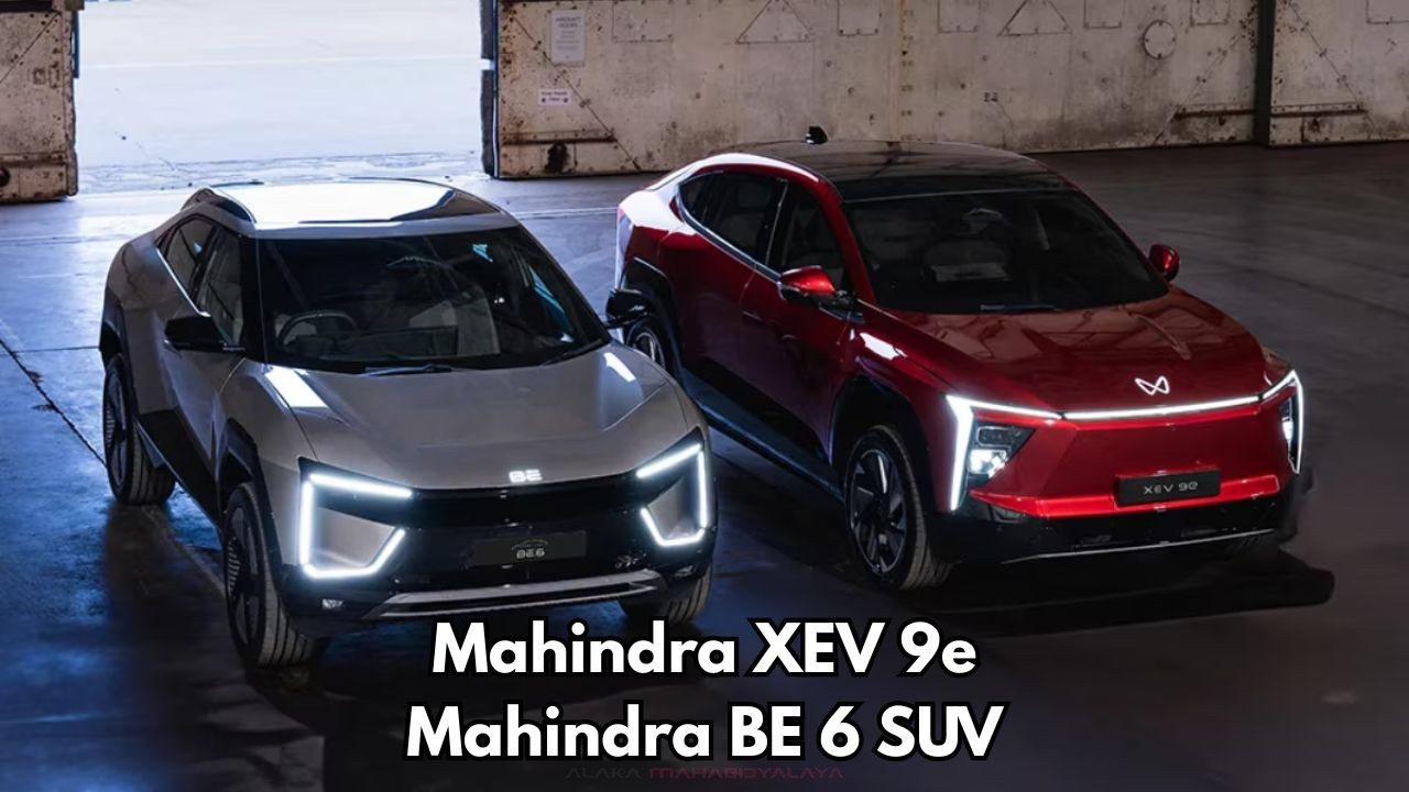 Mahindra XEV 9e and Mahindra BE 6 SUV